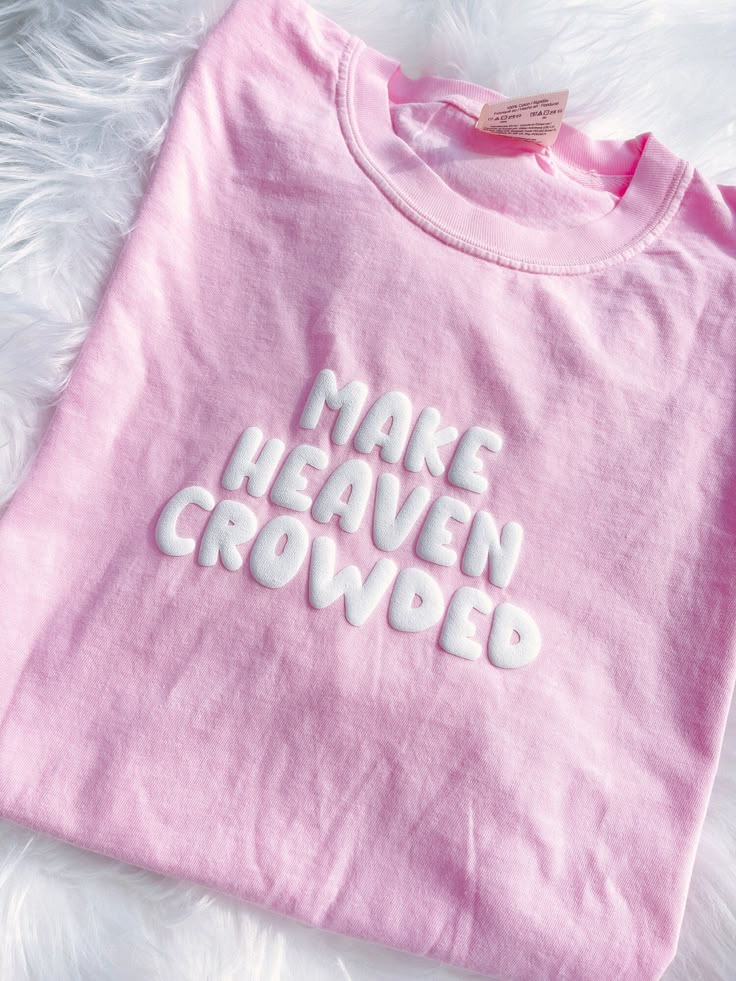 make heaven crowded tshit